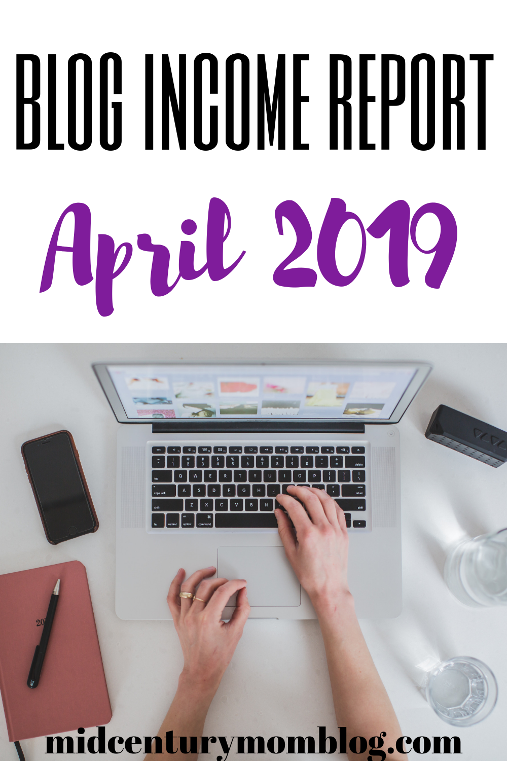 April 2019 Blog Income Report • Mid Century Mom